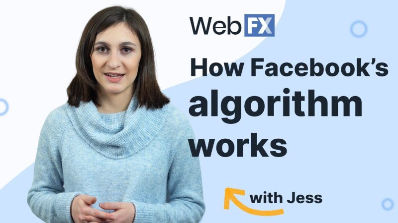 How the Facebook Algorithm Shows You Content